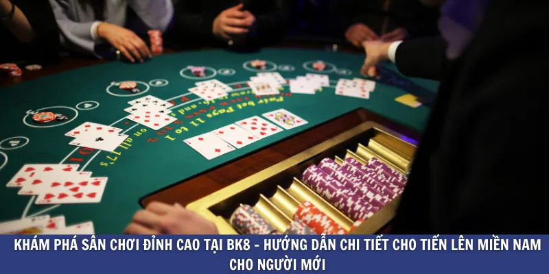 Tiến Lên Miền Nam Cho Người Mới