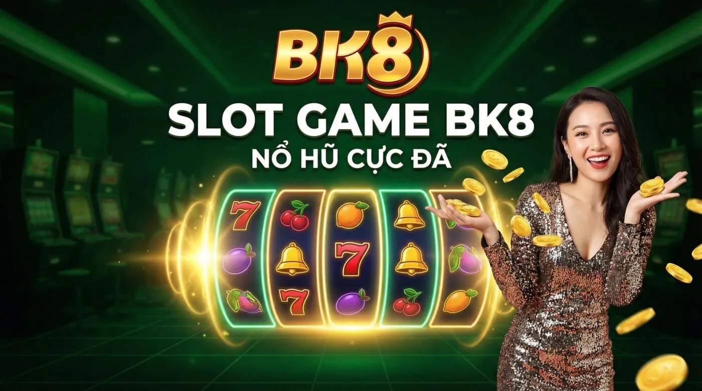 kho game slot phong phú tại bk8
